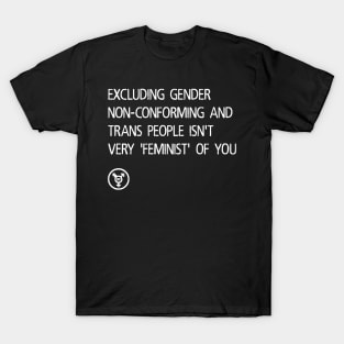 Trans INCLUSIONARY Feminism T-Shirt